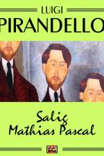 Salig Mathias Pascal af Luigi Pirandello