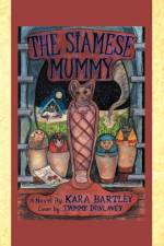 The Siamese Mummy af Kara Bartley
