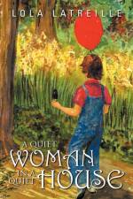 A Quiet Woman in a Quiet House af Lola Latreille
