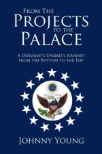 From the Projects to the Palace af Johnny Young