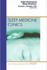Adult Behavioral Sleep Medicine, An Issue of Sleep Medicine Clinics af Kenneth Lichstein