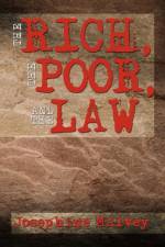 The Rich, the Poor, and the Law af Josephine Mulvey