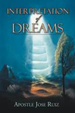 Interpretation of Dreams af Apostle Jose Ruiz