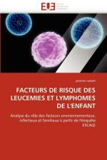 Facteurs de risque des leucemies et lymphomes de l'enfant af Rudant-J