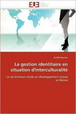 La Gestion Identitaire En Situation d''interculturalit af Bruchez-A