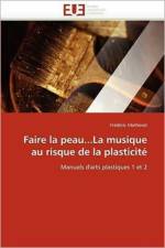 Faire La Peau...La Musique Au Risque de la Plasticit af Mathevet-F
