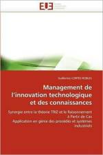 Management de l''innovation Technologique Et Des Connaissances af Cortes Robles-G