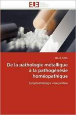 de la Pathologie M tallique   La Pathog n sie Hom opathique af Oziol-C
