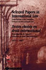 Selected Papers in International Law af Canadian Council On International Law/Conseil Canadien De Dr