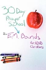 30 Day Prayer School af E. M. Bounds