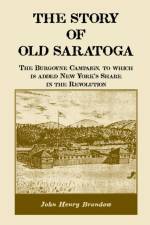 The Story of Old Saratoga af John Henry Brandow