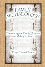 Family Archaeology af Freya Ottem Hanson