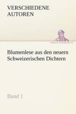 Blumenlese Aus Den Neuern Schweizerischen Dichtern af Verschiedene Autoren