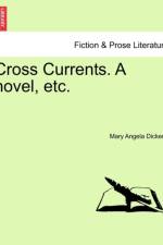 Cross Currents. a Novel, Etc.