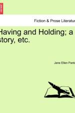 Having and Holding; A Story, Etc. Vol. III. af Jane Ellen Frith Panton
