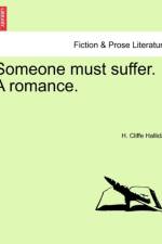 Someone Must Suffer. a Romance. af H Cliffe Halliday