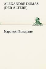 Napoleon Bonaparte af Alexandre Dumas (Der Ltere)