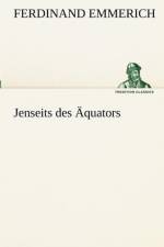 Jenseits Des Aquators af Ferdinand Emmerich