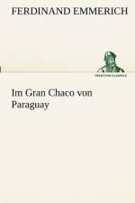 Im Gran Chaco Von Paraguay af Ferdinand Emmerich