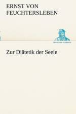 Zur Diatetik Der Seele af Ernst von Feuchtersleben