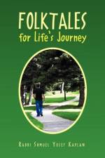 Folktales for Life's Journey af Rabbi Shmuel Yosef Kaplan
