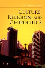 Culture, Religion, and Geopolitics af Professor Nicholas Dima