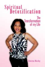 Spiritual Detoxification af Edwina Mosby