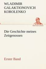 Die Geschichte meines Zeitgenossen - Erster Band af Wladimir Galaktionovich Korolenko