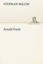 Arnold Frank af Stephan Milow