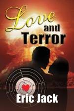 Love and Terror af Eric Jack