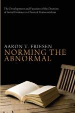 Norming the Abnormal af Aaron T. Friesen