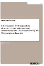 Schockierende Werbung Und Die Grundrechte Auf Meinungs- Und Pressefreiheit af Mathias Hildebrandt