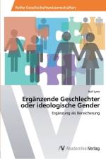 Erganzende Geschlechter oder ideologische Gender af Rolf Lyrer