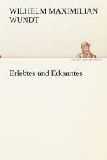 Erlebtes Und Erkanntes af Wilhelm Maximilian Wundt