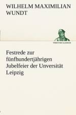 Festrede Zur Funfhundertjahrigen Jubelfeier Der Unversitat Leipzig af Wilhelm Maximilian Wundt
