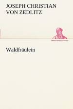Waldfraulein af Joseph Christian von Zedlitz