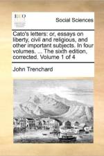 Cato's Letters af John Trenchard
