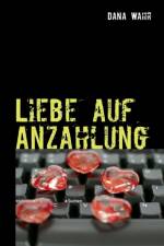 Liebe auf Anzahlung af Dana Wahr