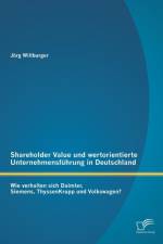 Shareholder Value und wertorientierte Unternehmensfuhrung in Deutschland af Joerg Willburger