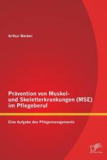Pravention von Muskel- und Skeletterkrankungen (MSE) im Pflegeberuf af Arthur Becker