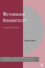 Rethinking Idiomaticity af Dr Stefanie Wulff