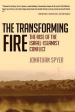 The Transforming Fire af Jonathan Spyer