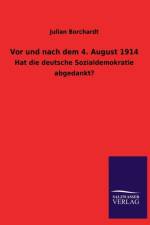 Vor und nach dem 4. August 1914 af Julian Borchardt