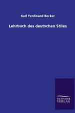 Lehrbuch des deutschen Stiles af Karl Ferdinand Becker