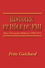 Histoire Et Role Du Fmi af Fritz Guichard