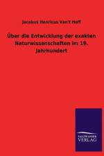 UEber die Entwicklung der exakten Naturwissenschaften im 19. Jahrhundert af Jacobus Henricus Van&apost Hoff