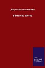 Samtliche Werke af Joseph Victor von Scheffel