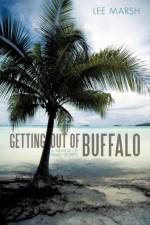Getting out of Buffalo af Lee Marsh