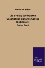 Die Dreissig Tolldreisten Geschichten Genannt Contes Drolatiques af Honore de Balzac