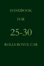 Handbook for 25-30 Rolls-Royce Car af Rolls Royce